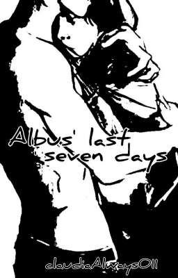 Albus' Last Seven Days //Scorbus