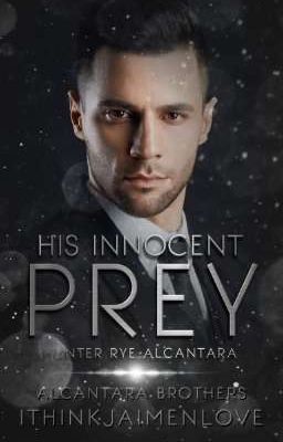 Alcantara Brothers: His Innocent Prey (BXB) | ON GOING