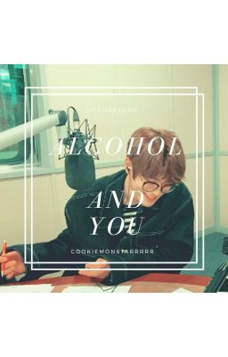 alcohol and you | jaeyong