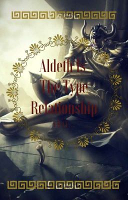 『°┋❥Aldeth Is The Type Relationship That... ┋°』