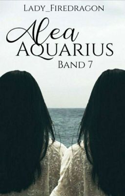 Alea Aquarius Band 7. Das Leben des Wassers