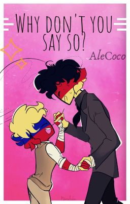 AleCoco|| Why don't you say so?