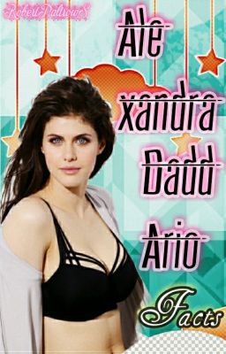 Alexandra Daddario Facts 