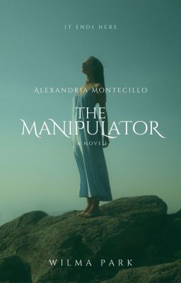 Alexandria Montecillo: The Manipulator