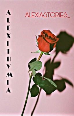 ALEXITHYMIA.🥀