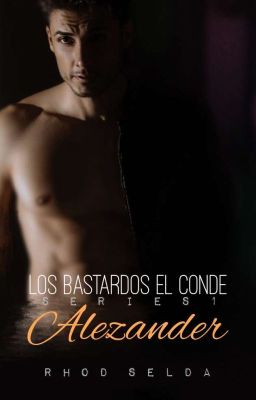 ALEZANDER (LOS BASTARDOS EL CONDE 1)