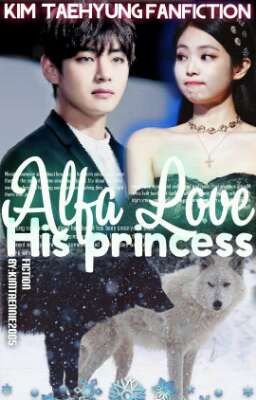 <<Alfa Love His Princess>>k.th✔️