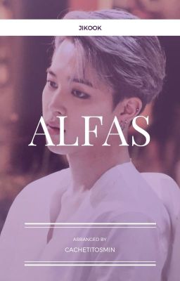 Alfas I (JiKook)