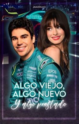 Algo nuevo, algo viejo y algo prestado [Lance Stroll] PROXIMAMENTE