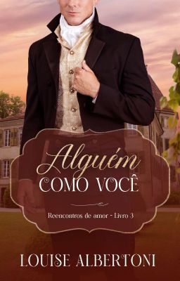 Alguém como você | Reencontros de amor - Livro 3