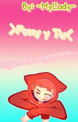 Algun Dia regresare...\Foxy y Tu/ -FNAFHS-