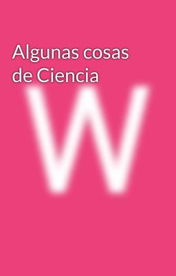 Algunas cosas de Ciencia