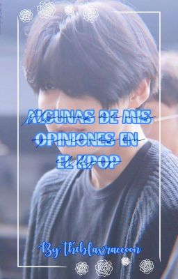 Algunas de mis opiniones en el kpop