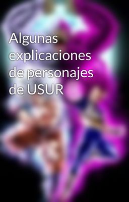 Algunas explicaciones de personajes de USUR 