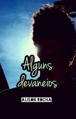 Alguns devaneios...