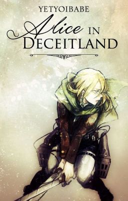 Alice in Deceitland (Attack on Titan Fanfiction)