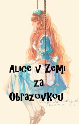 Alice v zemi za obrazovkou