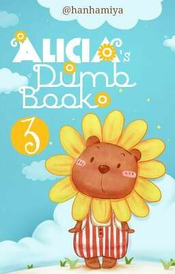 Alicia's Dumb Book 3