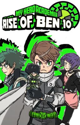 Alien Heroes: MHA x Male Omnitrix user Reader x Ben 10