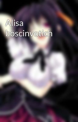 Alisa boscinvotich