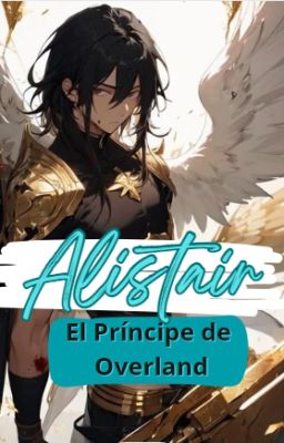 Alistair: El Príncipe de Overland