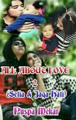 All About Love 2 (Setia & Jaga Hati)