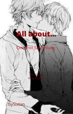 All about.../Oneshots