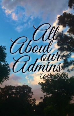 All About Our Admins!