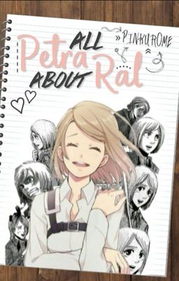 All About Petra Ral // Shingeki No Kyojin