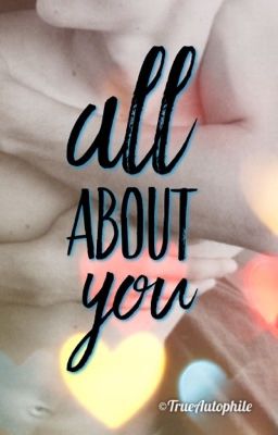 All about you | ONESHOTS