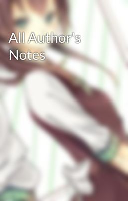 All Author's Notes