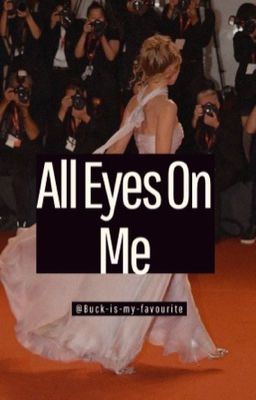 All Eyes On Me - Part 2 of A Glimpse Of Us 