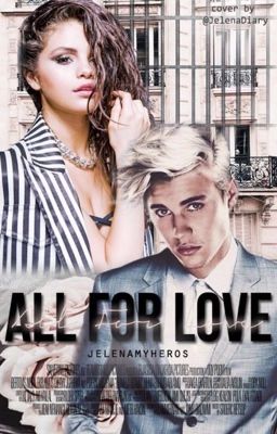 All for Love (Jelena)