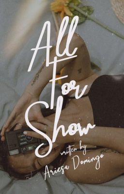 All For Show (COMPLETED)