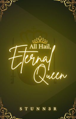 All Hail, Eternal Queen!