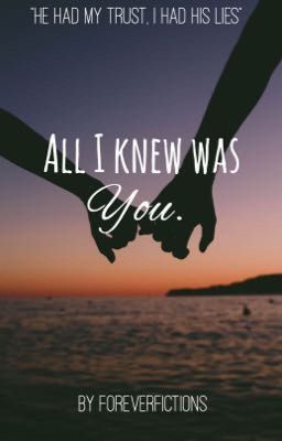 All I Knew Was You.