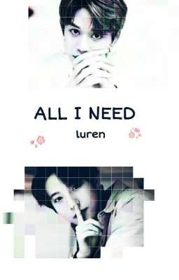 All I Need | luren