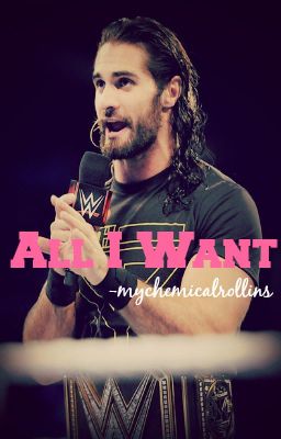 All I Want ► Seth Rollins