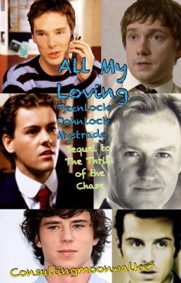 All My Loving (teen!lock Johnlock/Mystrade)