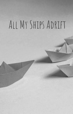 All My Ships Adrift