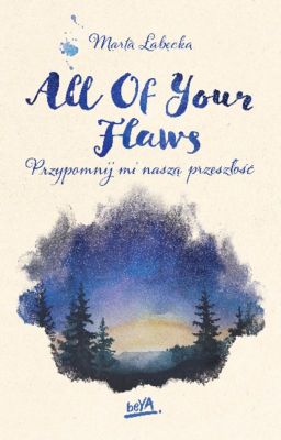 All Of Your Flaws - JUŻ W KSIĘGARNIACH