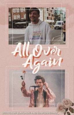 All Over Again - Larry Stylinson ✔