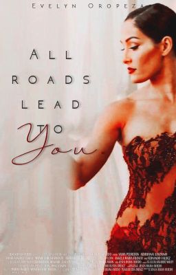 All roads lead to you.