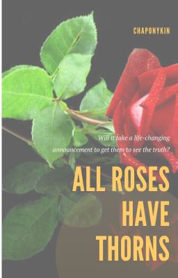 All Roses Have Thorns