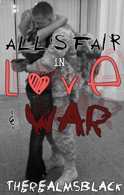 All's Fair in Love and War