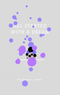 All Started With A Dream ( Later Generation )  ϟ    [Unedited]