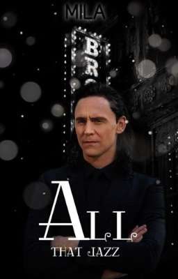 All That Jazz { Loki × reader }