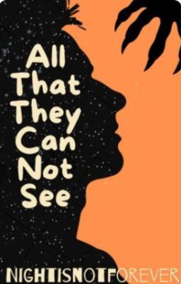 All That They Can Not See [ Deadline: May/July 2025]