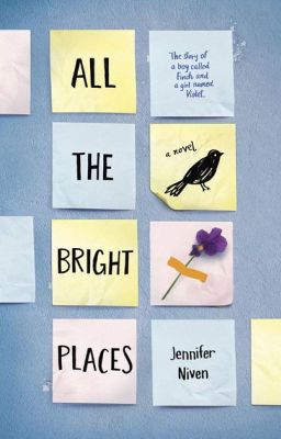 All The Bright Places // Jennifer Niven