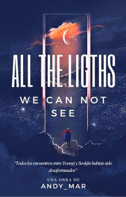 All The Lights We Can Not See | M. YG - K. SJ